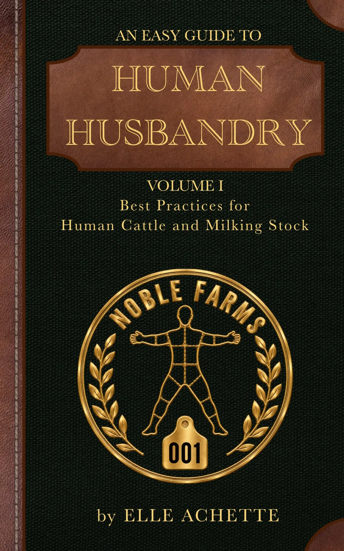 Final cover for An Easy Guide to Human Husbandry Volume I