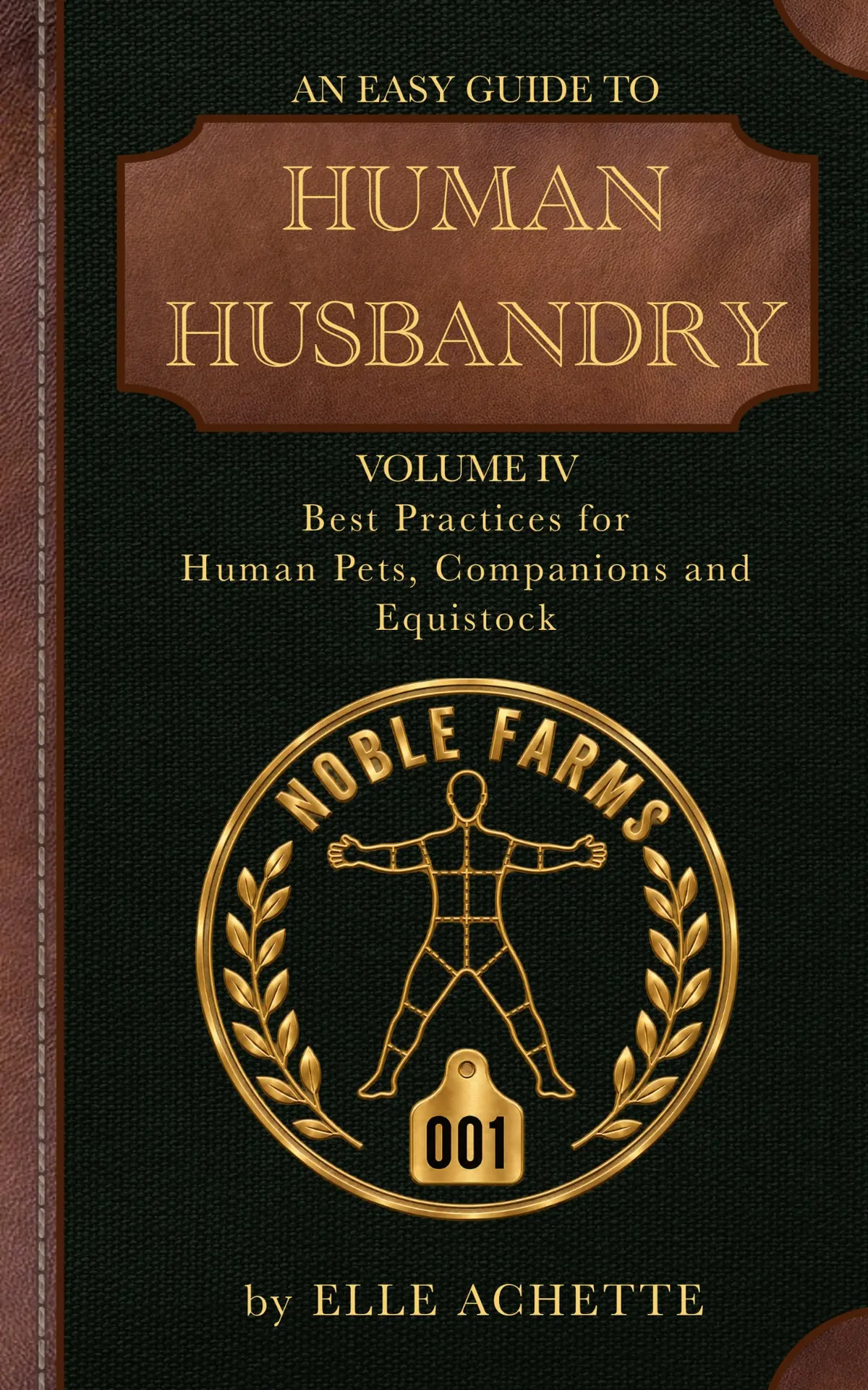 Final cover for An Easy Guide to Human Husbandry Volume IV